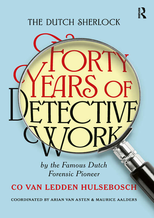 Book cover of The Dutch Sherlock: Forty Years of Detective Work by the Famous Dutch Forensic Pioneer Co van Ledden Hulsebosch (1)