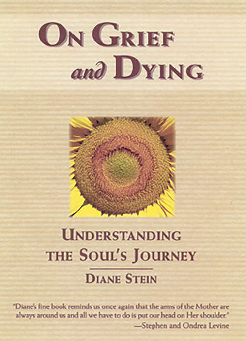 Book cover of On Grief and Dying: Understanding the Soul's Journey