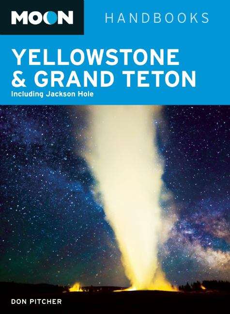Book cover of Moon Yellowstone & Grand Teton: 2013