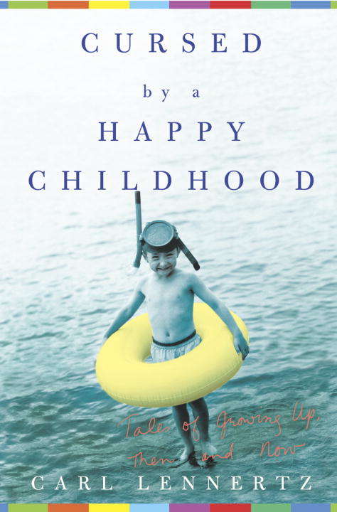 Book cover of Cursed by a Happy Childhood