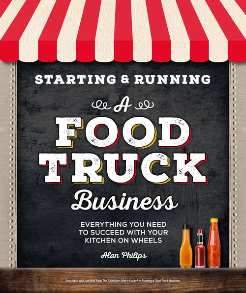 Book cover of Starting & Running a Food Truck Business: Everything You Need to Succeed With Your Kitchen on Wheels (Starting & Running)