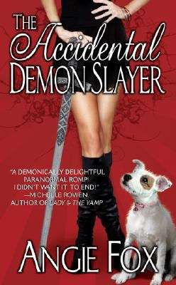 Book cover of The Accidental Demon Slayer (Accidental Demon Slayer, Book #1)