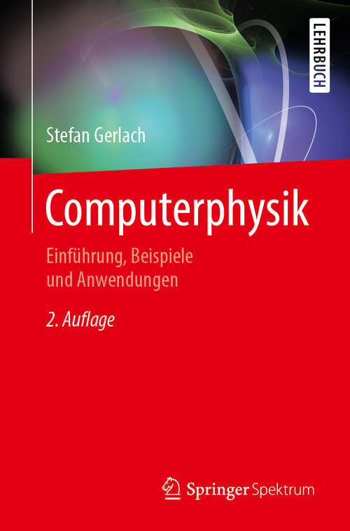 Book cover of Computerphysik: Einführung, Beispiele und Anwendungen (2. Aufl. 2019)