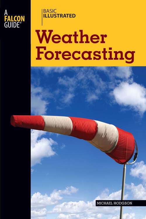 Book cover of Basic Illustrated Weather Forecasting (1st Edition) (Basic Illustrated Series)