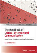 The Handbook of Critical Intercultural Communication (Handbooks in Communication and Media)