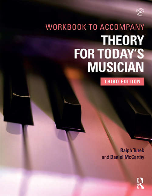 Theory for Today's Musician Workbook, Third Edition
