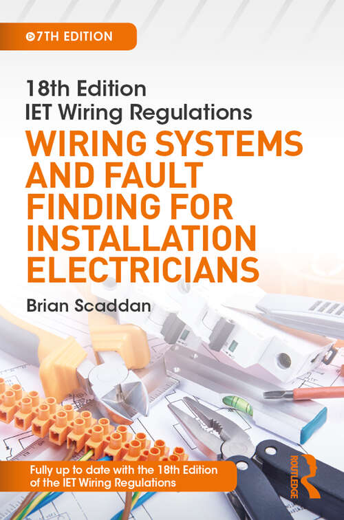 Book cover of 18th Edition IET Wiring Regulations: Wiring Systems and Fault Finding for Installation Electricians, 7th ed