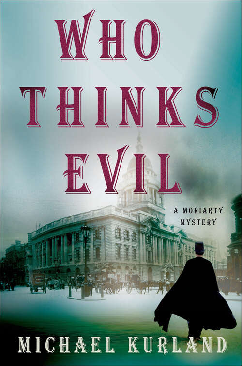 Book cover of Who Thinks Evil (Professor Moriarty Novels)