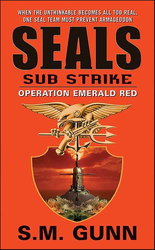 Book cover of SEALs Sub Strike: Operation Emerald Red (SEALs Sub Strike #3)
