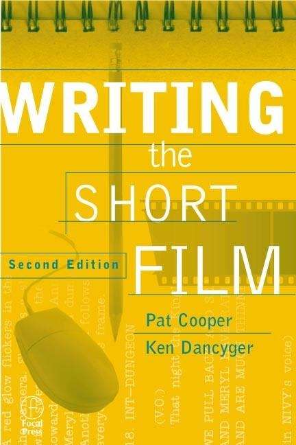 Writing the Short Film (second edition)