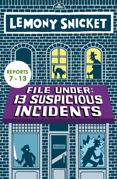 Book cover of File Under: 13 Suspicious Incidents (Reports 7-13)