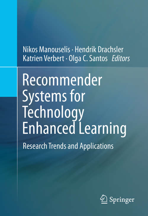 Recommender Systems for Technology Enhanced Learning