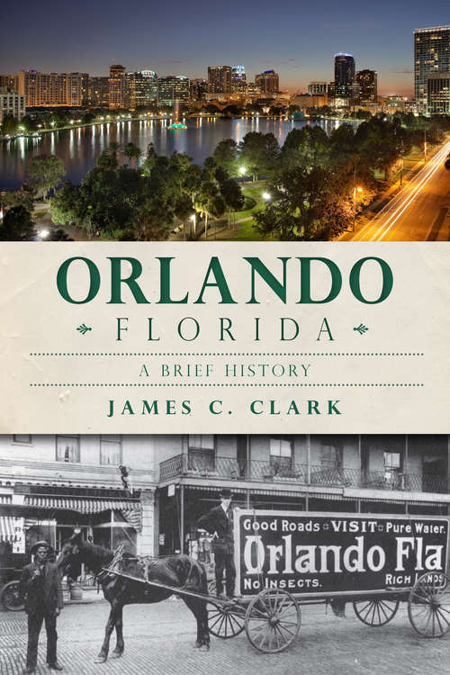 Orlando, Florida: A Brief History