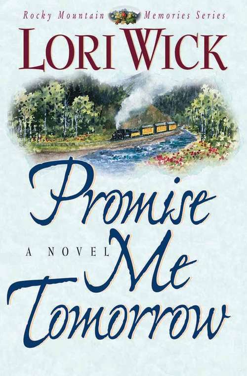 Book cover of Promise Me Tomorrow (Rocky Mountain Memories, #4)