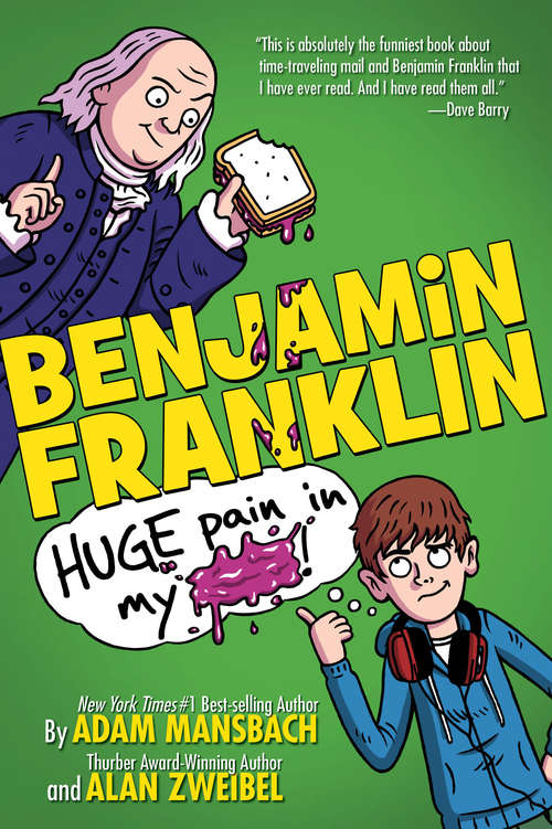 Book cover of Benjamin Franklin: Huge Pain in my... (Benjamin Franklin #1)