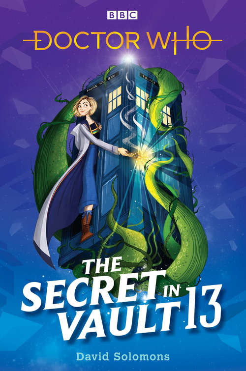 Book cover of Doctor Who: The Secret in Vault 13 (Doctor Who Ser.)