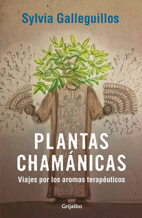 Book cover of Plantas chamánicas: viajes por los aromas terapéuticos