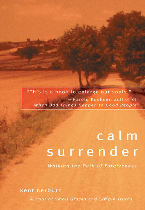 Book cover of Calm Surrender: Walking the Hard Road of Forgiveness