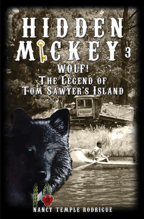Book cover of HIDDEN MICKEY 3: Wolf! The Legend of Tom Sawyer’s Island