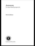 Antonymy: A Corpus-Based Perspective (Routledge Advances in Corpus Linguistics #Vol. 2)