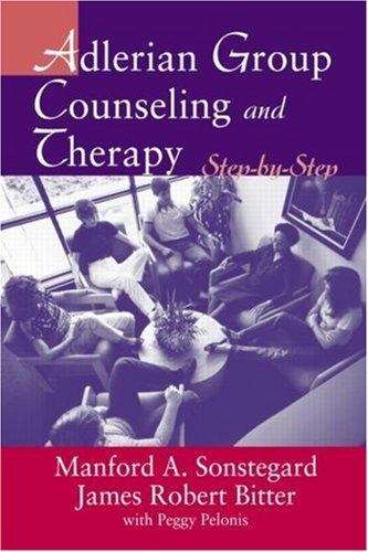 Adlerian Group Counseling And Therapy: Step-by-step