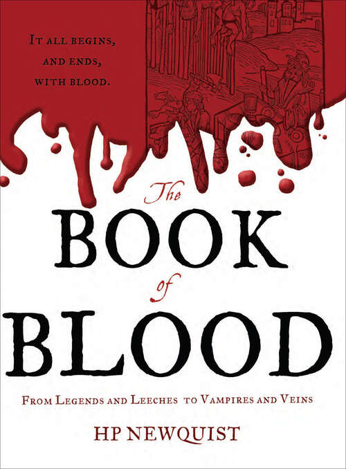 Book cover of The Book of Blood: From Legends and Leeches to Vampires and Veins