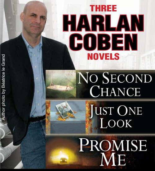 Book cover of 3 Harlan Coben Novels: Promise Me, No Second Chance, Just One Look