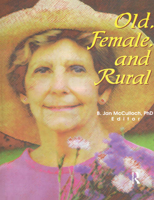 Old, Female, and Rural