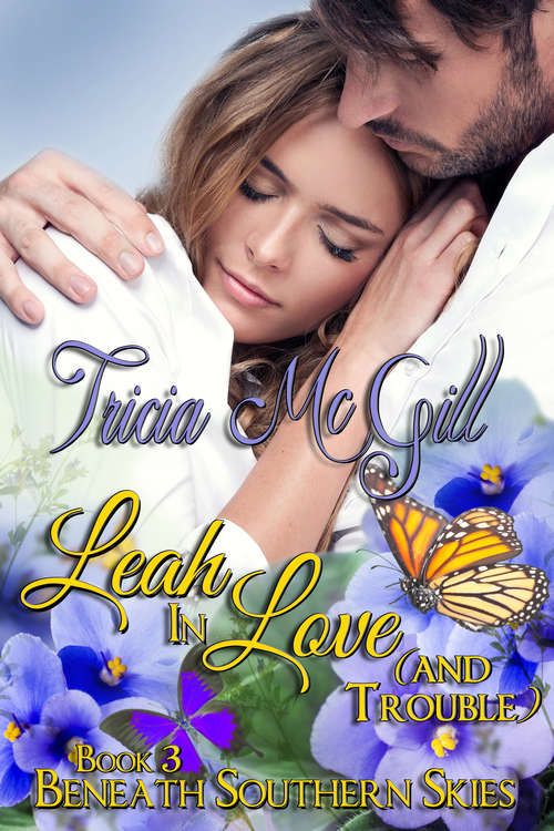 Book cover of Leah in Love: Beneath Southern Skies (Beneath Southern Skies #3)