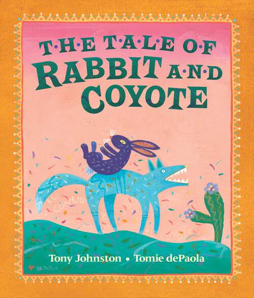 Book cover of The Tale of Rabbit and Coyote