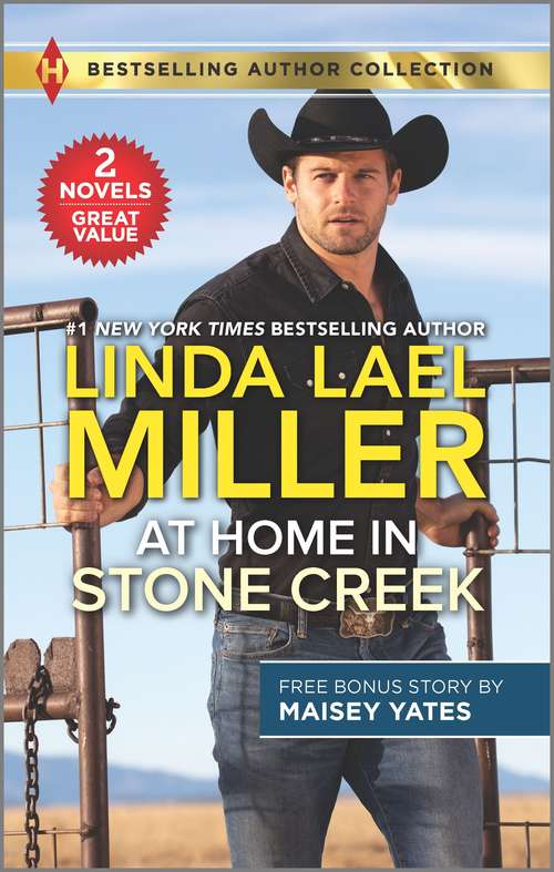Book cover of At Home in Stone Creek & Rancher's Wild Secret: A Stone Creek Christmas; At Home In Stone Creek (Reissue) (A\stone Creek Novel Ser. #4)