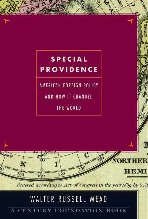 Special Providence: American Foreign Policy and How It Changed the World