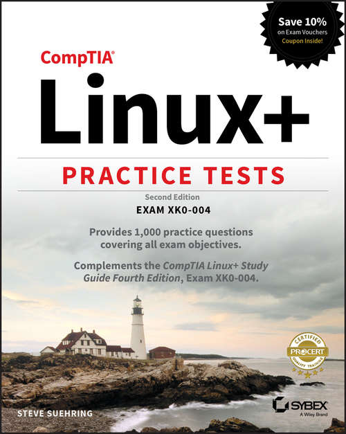Book cover of CompTIA Linux+ Practice Tests: Exam XK0-004 (2)