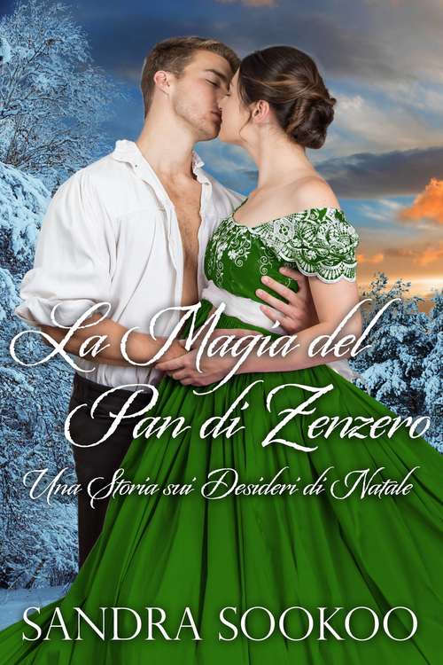 Book cover of La Magia del Pan di Zenzero: Una Storia sui Desideri di Natale