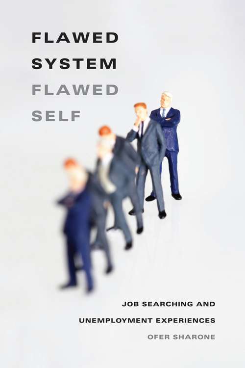 Book cover of Flawed System / Flawed Self: Job Searching and Unemployment Experiences