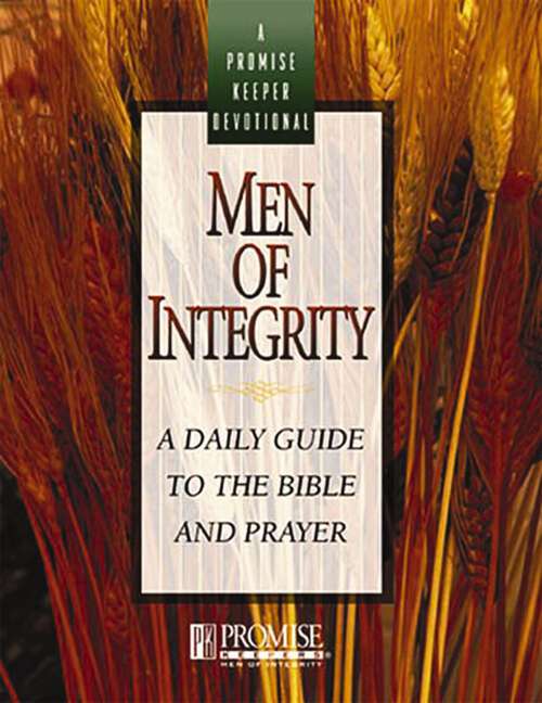Book cover of Men of Integrity: A Daily Guide to the Bible and Prayer