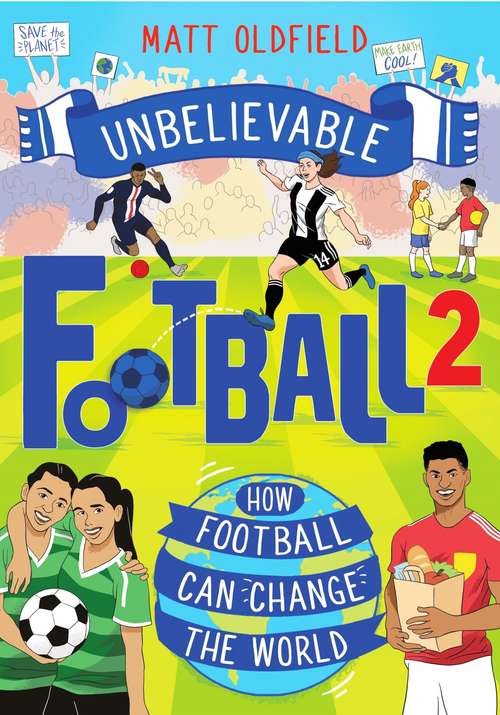 Book cover of Unbelievable Football 2: How Football Can Change the World (Unbelievable Football #2)