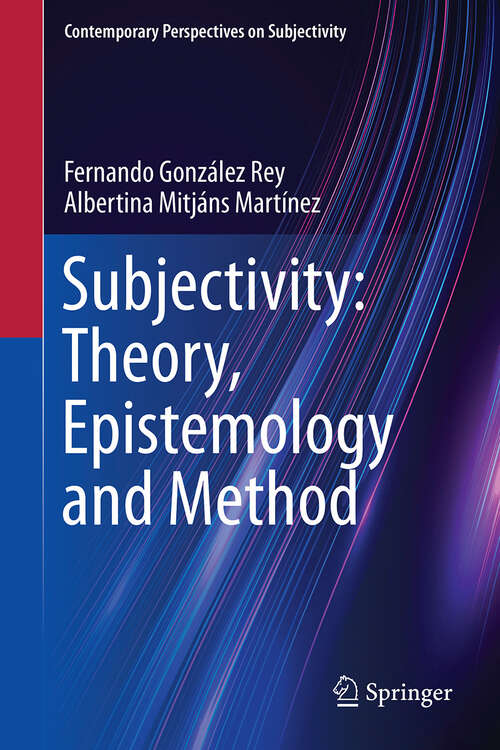 Book cover of Subjectivity: Theory, Epistemology and Method (Contemporary Perspectives on Subjectivity)
