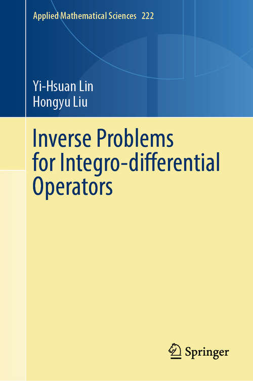 Book cover of Inverse Problems for Integro-differential Operators (Applied Mathematical Sciences #222)