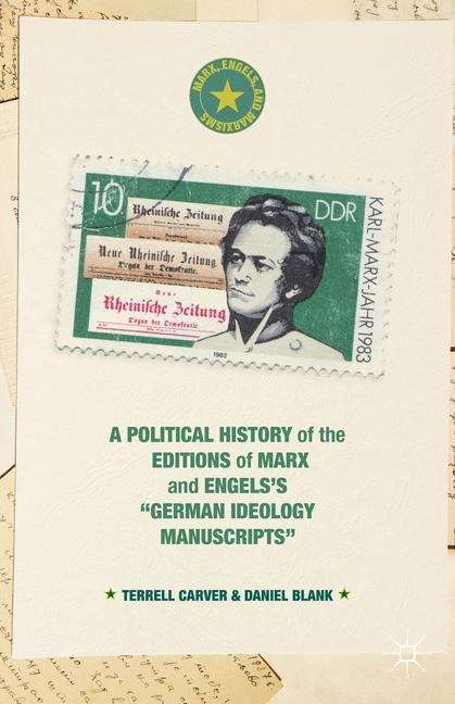 A Political History Of The Editions Of Marx And Engels’s "german Ideology Manuscripts"