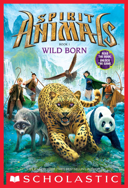 Spirit Animals Book 1: Wild Born (Spirit Animals #1)