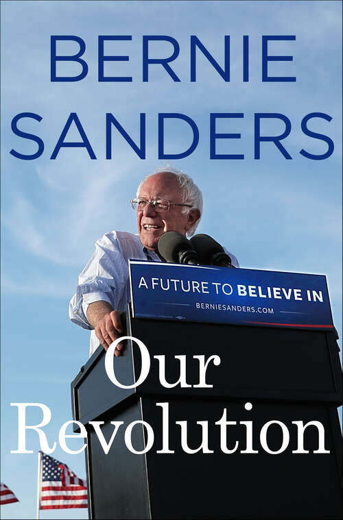 Book cover of Our Revolution: A Future to Believe In