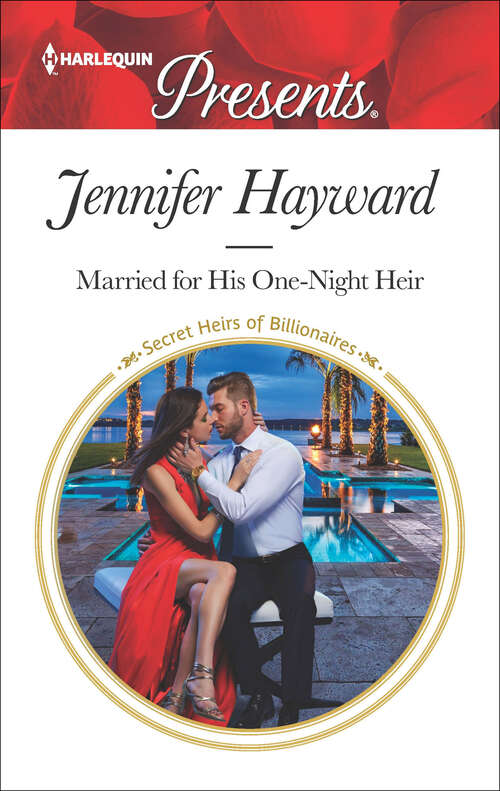 Book cover of Married for His One-Night Heir: A Secret Baby Romance (Original) (Secret Heirs of Billionaires #19)