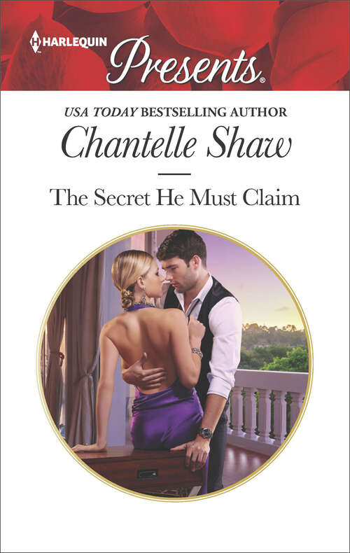 Book cover of The Secret He Must Claim: An Heir Made In The Marriage Bed Protecting His Defiant Innocent The Secret He Must Claim A Ring For The Greek's Baby (The Saunderson Legacy)