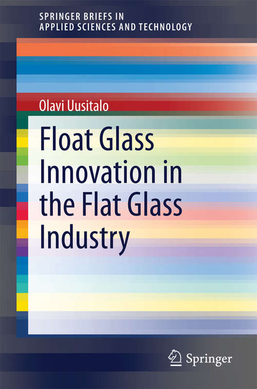 Book cover of Float Glass Innovation in the Flat Glass Industry