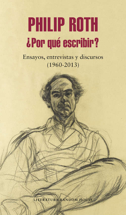 Book cover of ¿Por qué escribir?: Ensayos, entrevistas y discursos (1960-2013)