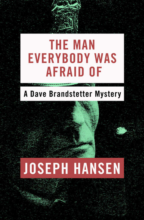 The Man Everybody Was Afraid Of (Dave Brandstetter #4)