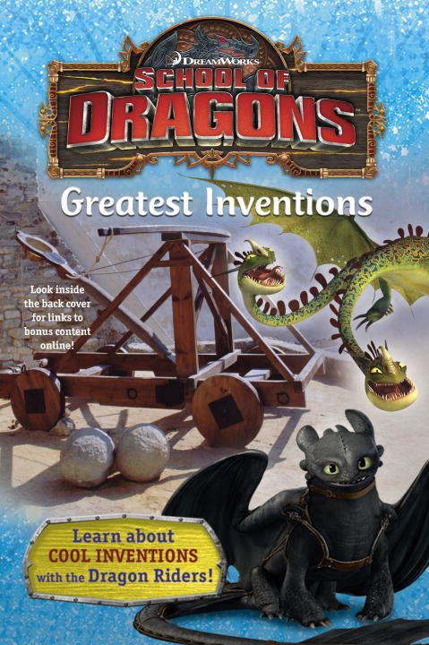 Book cover of School of Dragons #2: Greatest Inventions (DreamWorks Dragons)