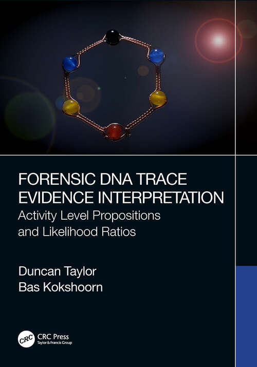 Book cover of Forensic DNA Trace Evidence Interpretation: Activity Level Propositions and Likelihood Ratios