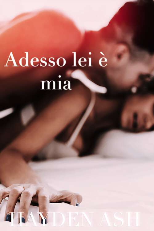 Book cover of Adesso lei è mia